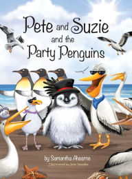 Download books to I pod Pete and Suzie and the Party Penguins by Samantha Ahearne, Julie Sneeden (English literature)  9798987414033