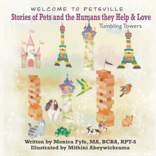 Welcome to Petsville Stories of Pets and the Humans They Help and Love: Tumbling Towers