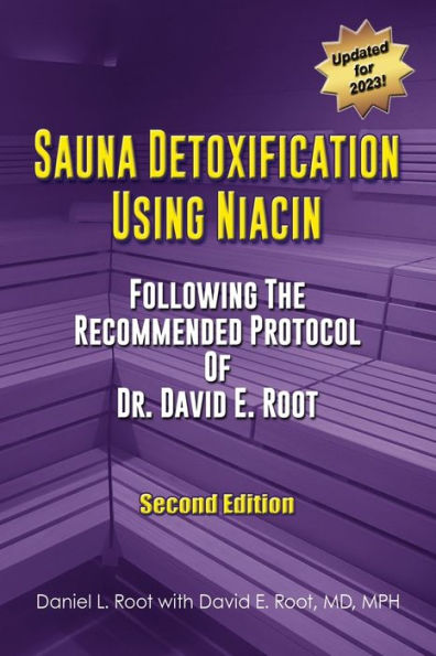 Sauna Detoxification Using Niacin: Following The Recommended Protocol Of Dr. David E. Root