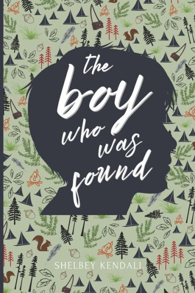 The Boy Who Was Found: The Sequel to The Girl Who Knew There Was More