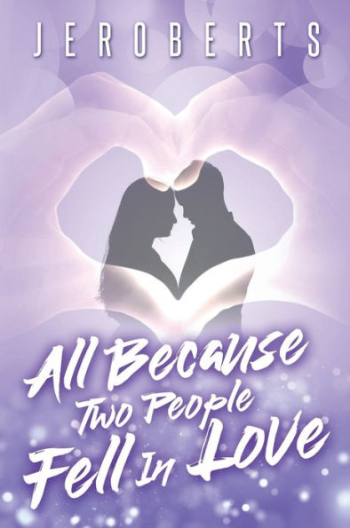 All Because Two People Fell In Love