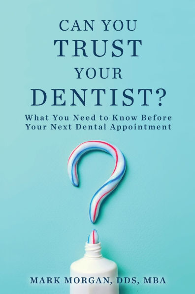 Can You Trust Your Dentist?