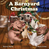 Title: A Barnyard Christmas, Author: Donna L Martin