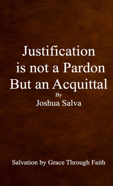 Justification is not a Pardon but an Acquittal