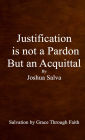 Justification is not a Pardon but an Acquittal