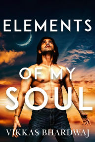 Title: Elements of My Soul, Author: Vikkas Bhardwaj