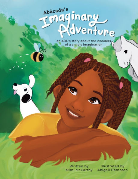 Abï¿½cada's Imaginary Adventure: An ABC's story about the wonders of a child's imagination