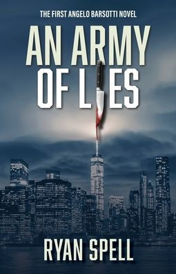 An Army of Lies: The First Angelo Barsotti Novel