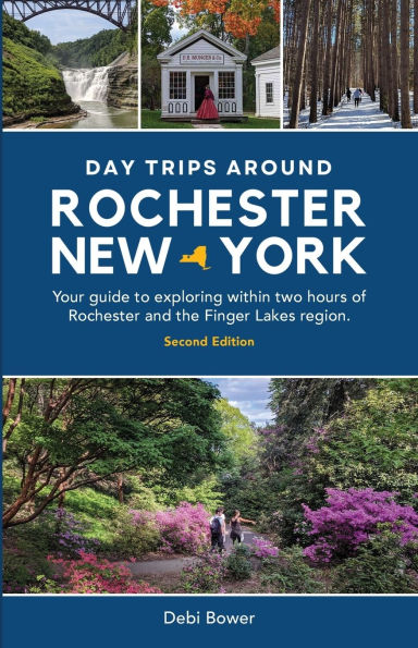 Day Trips Around Rochester, New York: Your guide to exploring within two hours of Rochester and the Finger Lakes region.