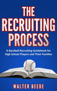 Title: The Recruiting Process, Author: Walter A Beede