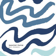 Title: Assorted Poetry, Author: Matt Chimento