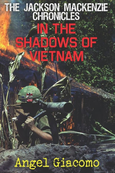 the Jackson MacKenzie Chronicles: Shadows of Vietnam