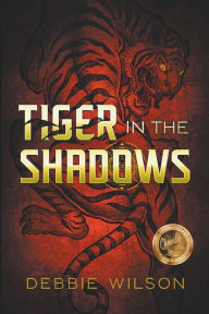 Free a certification books download Tiger in the Shadows PDB ePub MOBI 9798987501542 (English Edition) by Debbie Wilson