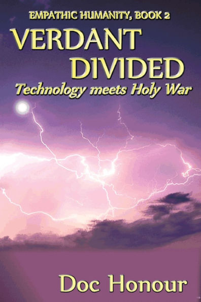 Verdant Divided: Technology Meets Holy War