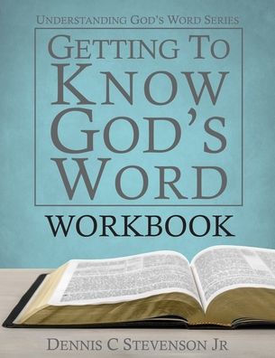 Getting to Know God's Word WORKBOOK: How 66 Books of the Bible Tell God's Story