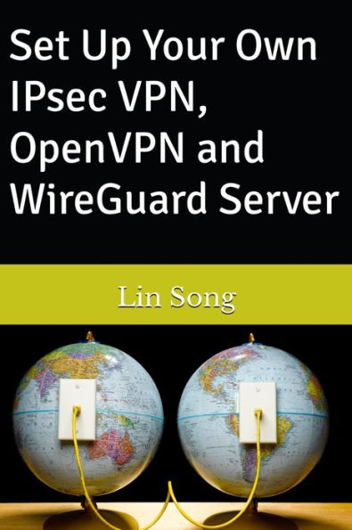 Set Up Your Own IPsec VPN, OpenVPN and WireGuard Server