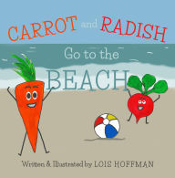 Title: Carrot and Radish Go to the Beach, Author: Lois Hoffman