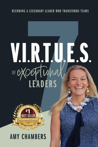 7 V.I.R.T.U.E.S. of Exceptional Leaders