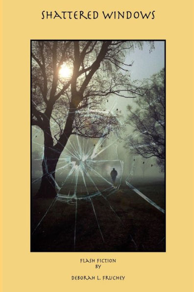 Shattered Windows: Flash Fiction