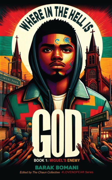 Where in the Hell is God?: Book 1: Miguel's Enemy