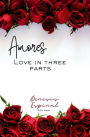 Amores: Love In Three Parts