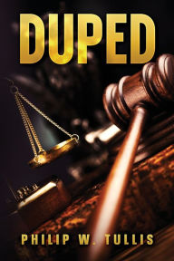 Title: Duped, Author: Philip Tullis