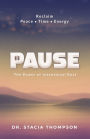 Pause: The Power of Intentional Rest