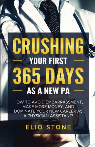 CRUSHING YOUR FIRST 365 DAYS AS A NEW PA