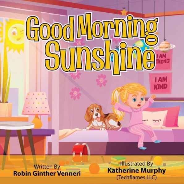 Good Morning Sunshine: A Children's Book About Daily Activities