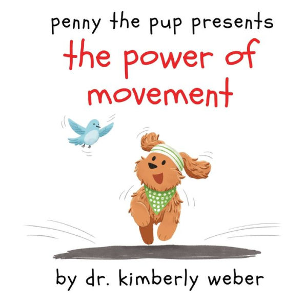 Penny The Pup Presents Power of Movement