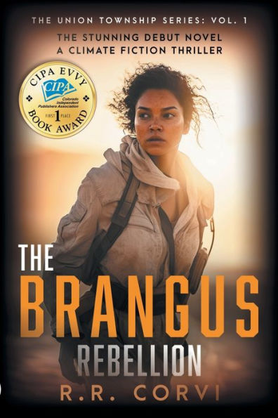 The Brangus Rebellion: A Post Apocalyptic Climate Fiction Thriller