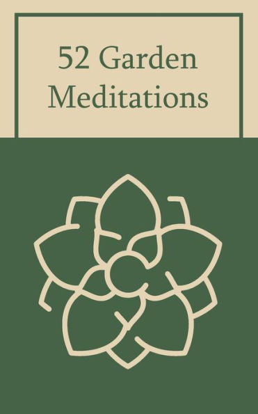 52 Garden Meditations