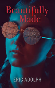 Title: Beautifully Made, Author: Eric Adolph