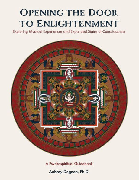 Opening the Door to Enlightenment: Exploring Mystical Experiences and Expanded States of Consciousness