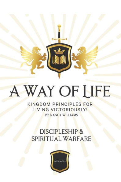 Discipleship & Spiritual Warfare: Kingdom Principles for Living Victoriously