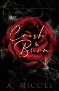 Forums for downloading ebooks Crash & Burn 9798987584903 by AJ Nicole, Sherri WildLoveDesigns, Paige Conway, AJ Nicole, Sherri WildLoveDesigns, Paige Conway MOBI