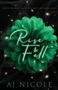 Free downloads ebook from pdf Rise & Fall 9798987584941 by AJ Nicole