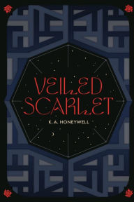 Title: Veiled Scarlet, Author: K. A. Honeywell
