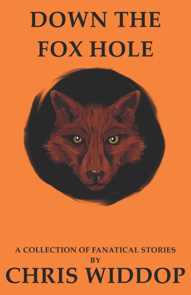 Down the Fox Hole