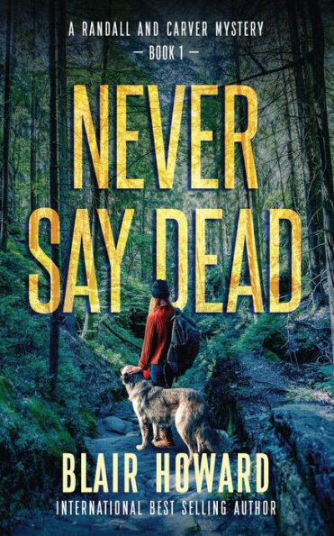 Never Say Dead: A Randall & Carver Mystery