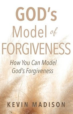 God's Model of Forgiveness