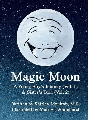 Magic Moon: A Young Boy's Journey & Sister's Turn: