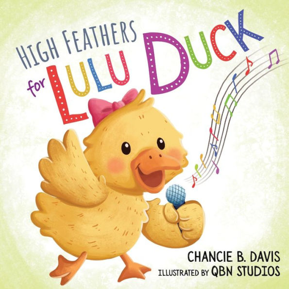 High Feathers for Lulu Duck: Lulu Duck learns to sing her ABC's before quacking up.