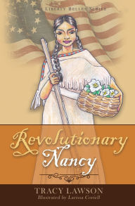 Title: Revolutionary Nancy, Author: Tracy Lawson