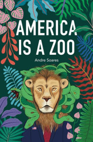 Title: America is a Zoo, Author: Andre Soares