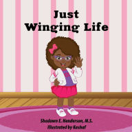 Free download of ebooks for iphone Just Winging Life by Shadawn Henderson, Shadawn Henderson ePub 9798987624708