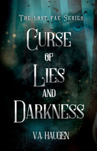 Ebook for android download free Curse of Lies and Darkness FB2 MOBI by V.A. Haugen, V.A. Haugen 9798987635421