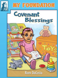 Free download books in pdf format My Foundation: Covenant Blessings 9798987639900 by Rom DaCosta, Rom DaCosta