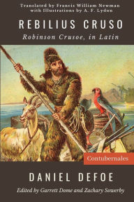 Title: Rebilius Cruso: Robinson Crusoe, in Latin, Author: Daniel Defoe