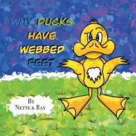 Title: Why Ducks Have Webbed Feet, Author: Annette Phoenix